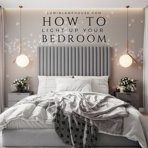 How to Light Up you Bedroom